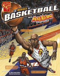 Title: The Science of Basketball with Max Axiom, Super Scientist, Author: Nikole Brooks Bethea