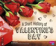 Title: A Short History of Valentine's Day, Author: Sally Lee