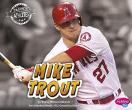 Title: Mike Trout, Author: Tracy Nelson Maurer