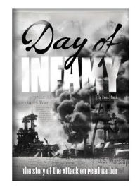 Title: Day of Infamy: The Story of the Attack on Pearl Harbor, Author: Steven Otfinoski