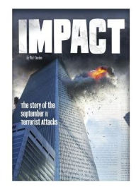 Title: Impact: The Story of the September 11 Terrorist Attacks, Author: Matt Doeden