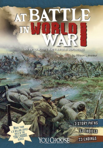 At Battle in World War I: An Interactive Battlefield Adventure