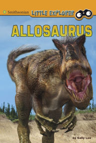Title: Allosaurus, Author: Sally Lee