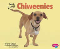 Title: You'll Love Chiweenies, Author: Erin Edison