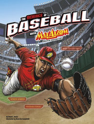 Title: The Science of Baseball with Max Axiom, Super Scientist, Author: David L Dreier