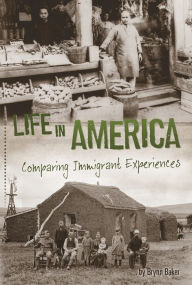 Title: Life in America: Comparing Immigrant Experiences, Author: Brynn Baker