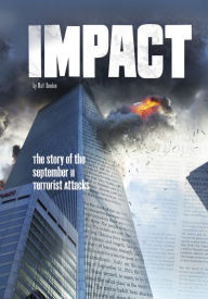 Title: Impact: The Story of the September 11 Terrorist Attacks, Author: Matt Doeden