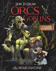 Free download ebook in pdf How to Draw Orcs, Goblins, and Other Wicked Creatures by A. J Sautter, Stefano Azzalin, Tom McGrath, Colin Howard (English Edition) 9781491480243 DJVU CHM PDF