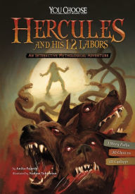 Title: Hercules and His 12 Labors: An Interactive Mythological Adventure, Author: Anika Fajardo
