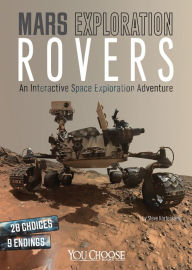 Title: Mars Exploration Rovers: An Interactive Space Exploration Adventure, Author: Steve Kortenkamp