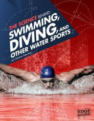 Title: The Science Behind Swimming, Diving, and Other Water Sports, Author: Amanda Lanser