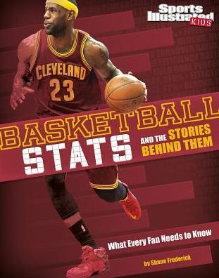 Basketball Stats and the Stories Behind Them: What Every Fan Needs to Know