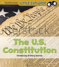 Title: The U.S. Constitution: Introducing Primary Sources, Author: Kathryn Clay