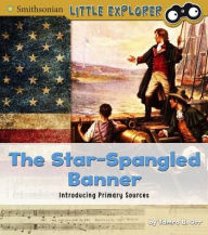Title: The Star-Spangled Banner: Introducing Primary Sources, Author: Tamra B. Orr