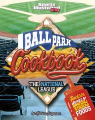 Title: Ballpark Cookbook The National League: Recipes Inspired by Baseball Stadium Foods, Author: Katrina Jorgensen