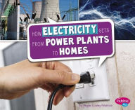 Title: How Electricity Gets from Power Plants to Homes, Author: Megan Cooley Peterson