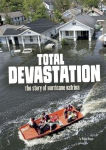 Alternative view 1 of Total Devastation: The Story of Hurricane Katrina