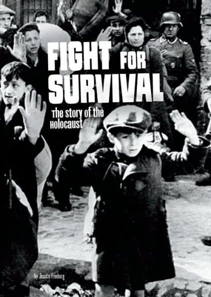 Fight for Survival: the Story of Holocaust