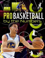 Title: Pro Basketball by the Numbers, Author: Tom Kortemeier