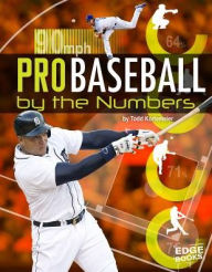 Title: Pro Baseball by the Numbers, Author: Tom Kortemeier