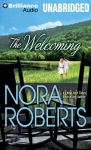 Title: The Welcoming (A Novel), Author: Nora Roberts