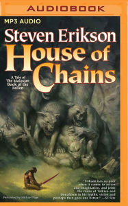 Title: House of Chains, Author: Steven Erikson