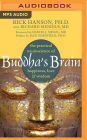 Buddha's Brain: The Practical Neuroscience of Happiness, Love and Wisdom