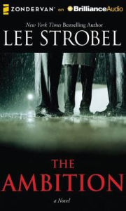 Title: The Ambition, Author: Lee Strobel