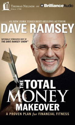 Read The Total Money Makeover A Proven Plan For Financial Fitness By Dave Ramsey
