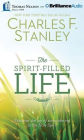 The Spirit-Filled Life: Discover the Joy of Surrendering to the Holy Spirit