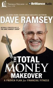 Title: The Total Money Makeover: A Proven Plan for Financial Fitness, Author: Dave Ramsey