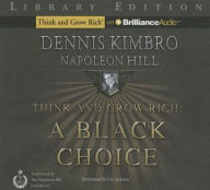 Title: Think and Grow Rich: A Black Choice, Author: Dennis Kimbro