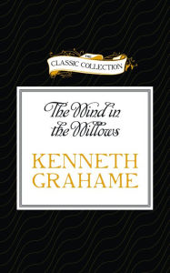 Title: The Wind in the Willows, Author: Kenneth Grahame