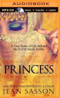 Princess: A True Story of Life Behind the Veil in Saudi Arabia