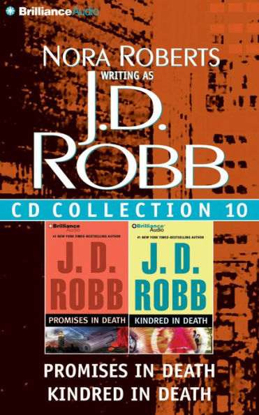 J. D. Robb CD Collection 10: Promises in Death, Kindred in Death