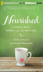 Title: Nourished: A Search for Health, Happiness, and a Full Night's Sleep, Author: Becky Johnson