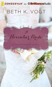 Title: A November Bride, Author: Beth K. Vogt