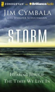 Title: Storm: Hearing Jesus for the Times We Live in, Author: Jim Cymbala