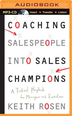 Coaching Salespeople Into Sales Champions A Tactical Playbook For Managers And Executivesaudio Mp3 On Cd - 