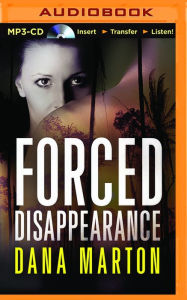 Title: Forced Disappearance, Author: Dana Marton
