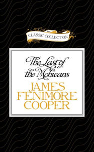 Title: The Last of the Mohicans, Author: James Fenimore Cooper