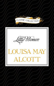 Title: Little Women, Author: Louisa May Alcott