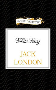 Title: White Fang, Author: Jack London