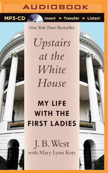 Upstairs at the White House: My Life with the First Ladies