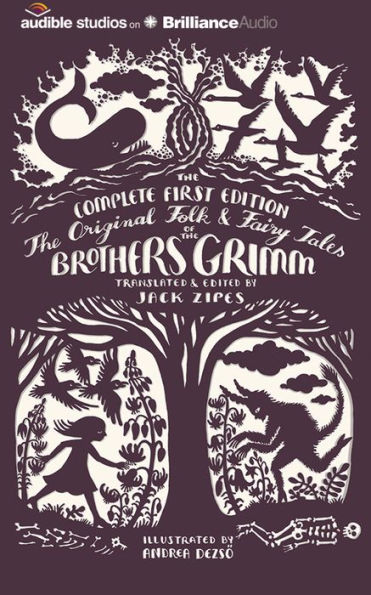 Original Folk and Fairy Tales of the Brothers Grimm, The: The Complete First Edition