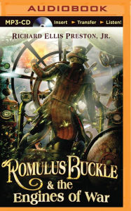 Title: Romulus Buckle & the Engines of War, Author: Richard Ellis Preston Jr.