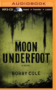 Title: Moon Underfoot, Author: Bobby Cole