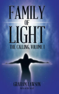 Title: Family of Light: The Calling, Volume I, Author: Graham Lawson