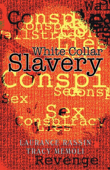 White Collar Slavery: Based on a Bit of Truth and Few Lies