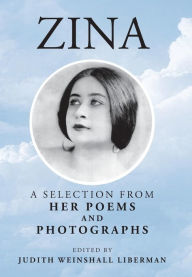 Title: Zina: A Selection from Her Poems and Photographs, Author: Judith Weinshall Liberman